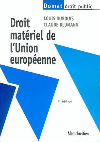 Couverture du livre « Droit matériel de l'union européenne » de Dubouis/Blumann aux éditions Lgdj