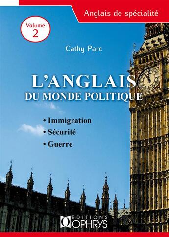 Couverture du livre « L'anglais du monde politique t.2 ; immigration, sécurité, guerre » de  aux éditions Ophrys