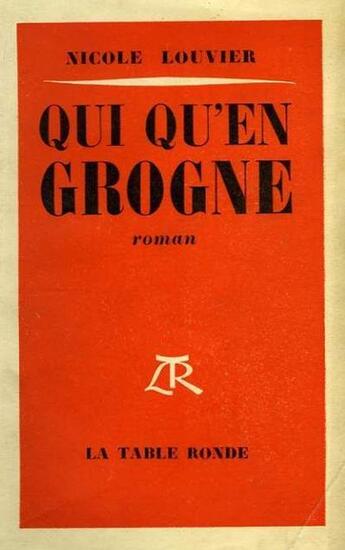 Couverture du livre « Qui qu'en grogne » de Louvier Nicole aux éditions Table Ronde