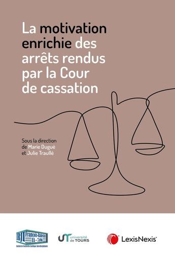 Couverture du livre « La motivation enrichie des arrêts rendus par la Cour de cassation » de Marie Dugue et . Collectif et Julie Traulle aux éditions Lexisnexis