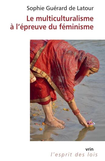 Couverture du livre « Le multiculturalisme à l'épreuve du féminisme » de Sophie Guerard De Latour aux éditions Vrin