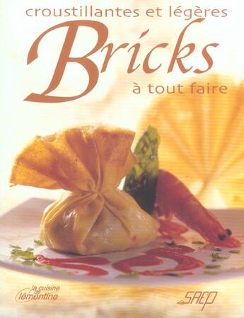 Couverture du livre « Croustillantes Et Legeres Bricks A Tout Faire » de Thierry Larrart aux éditions Saep