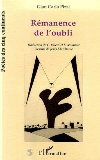 Couverture du livre « Rémanence de l'oubli » de Gian Carlo Pizzi aux éditions L'harmattan