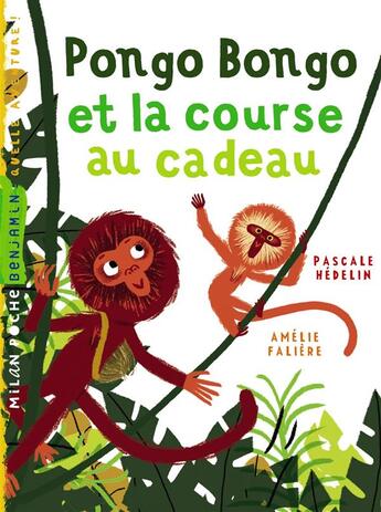 Couverture du livre « Pongo Bongo et la course au cadeau » de Amelie Faliere et Pascale Hédelin aux éditions Milan