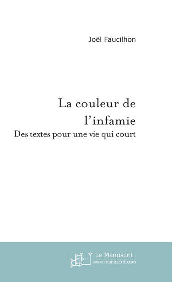 Couverture du livre « La Couleur De L'Infamie » de Faucilhon Joel aux éditions Le Manuscrit