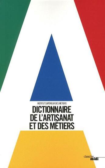 Couverture du livre « Dictionnaire de l'artisanat et des métiers » de Alexis Govciyan aux éditions Cherche Midi