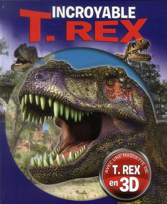 Couverture du livre « Incroyable t-rex » de  aux éditions Piccolia