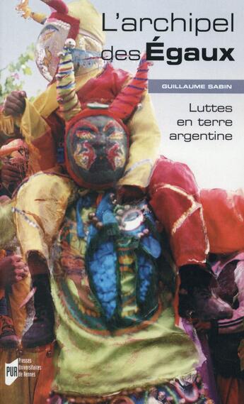 Couverture du livre « L'archipel des égaux ; luttes en terre argentine » de Guillaume Sabin aux éditions Pu De Rennes