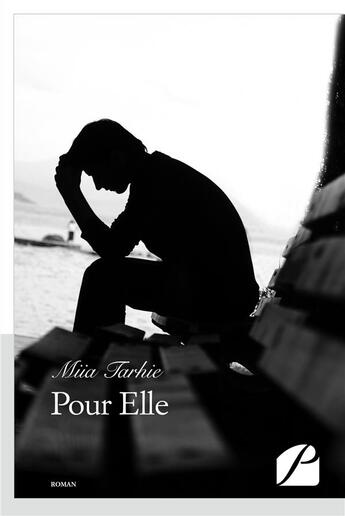 Couverture du livre « Pour elle » de Miia Tarhie aux éditions Editions Du Panthéon