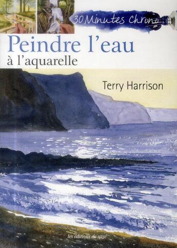 Couverture du livre « Peindre l'eau à l'aquarelle » de Terry Harrison aux éditions De Saxe