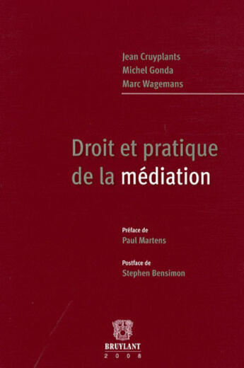 Couverture du livre « Droit et pratique de la mediation » de Cruyplants/Gonda aux éditions Bruylant