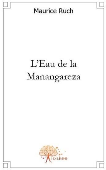 Couverture du livre « L'eau de la Manangareza » de Maurice Ruch aux éditions Edilivre