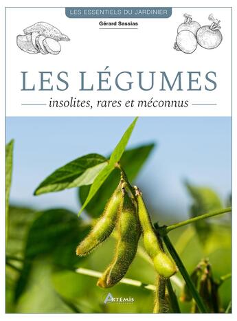 Couverture du livre « Les légumes insolites, rares et méconnus » de Gerard Sasias aux éditions Artemis