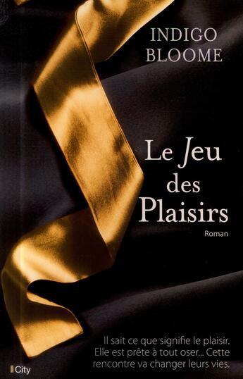 Couverture du livre « Le jeu des plaisirs » de Indigo Bloome aux éditions City