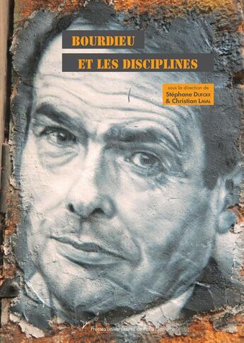 Couverture du livre « Bourdieu et les disciplines » de Stephane Dufoix aux éditions Pu De Paris Nanterre