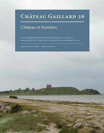 Couverture du livre « Château Gaillard, n° 26 : Études de castellologie médiévale » de Ettel Peter aux éditions Pu De Caen