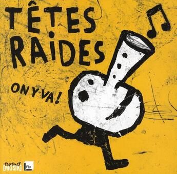 Couverture du livre « Têtes raides ; on y va ! » de Tetes Raides aux éditions Textuel