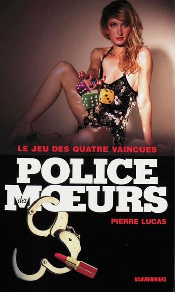 Couverture du livre « Police des moeurs t.210 ; le jeu des quatre vaincues » de Pierre Lucas aux éditions Mount Silver