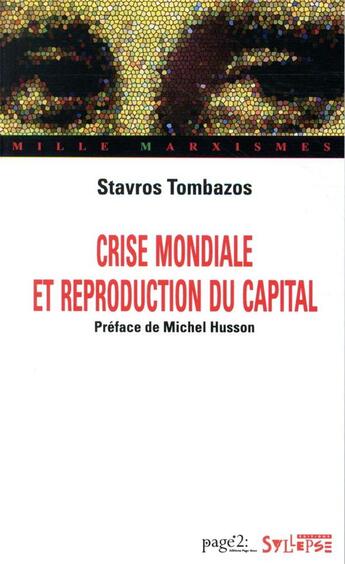 Couverture du livre « Crise mondiale et reproduction du capital » de Stavros Tombazos aux éditions Syllepse