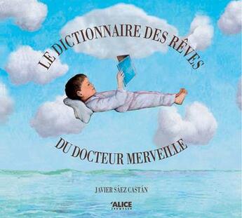 Couverture du livre « Dictionnaire des rêves du docteur Merveille » de Javier Saez Castan aux éditions Alice