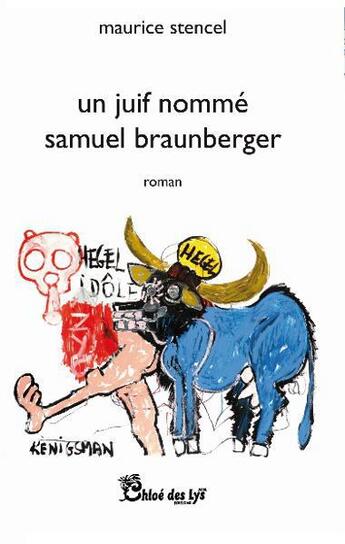 Couverture du livre « Un Juif nommé Samuel Braunberger » de Maurice Stencel aux éditions Chloe Des Lys