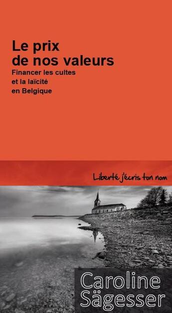 Couverture du livre « Le prix de nos valeurs ; financer les cultes et la laïcité en Belgique » de Caroline Sagesser aux éditions Centre D'action Laique