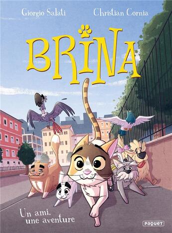 Couverture du livre « Brina Tome 2 : un ami, une aventure » de Giorgio Salati et Christian Cornia aux éditions Paquet