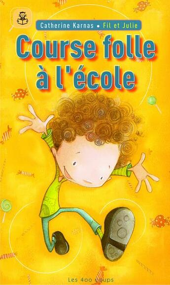 Couverture du livre « Course folle à l'école » de Karnas/Fil/Julie aux éditions 400 Coups