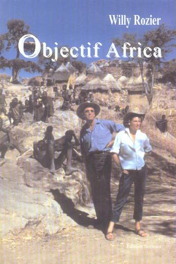 Couverture du livre « Objectif Africa » de Willy Rozier aux éditions Normant