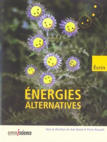 Couverture du livre « Énergies alternatives » de Jean Bonal aux éditions Omniscience