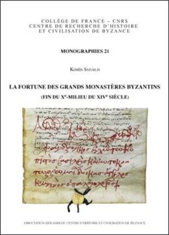 Couverture du livre « La fortune des grands monastères byzantins (fin du X -milieu du XIV siècle) » de Kostis Smyrlis aux éditions Achcbyz