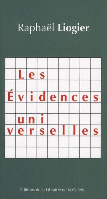 Couverture du livre « Les évidences universelles » de Raphael Liogier aux éditions Librairie De La Galerie