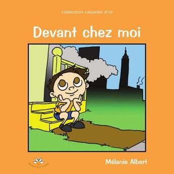 Couverture du livre « Devant chez moi » de Albert Melanie aux éditions Bouton D'or