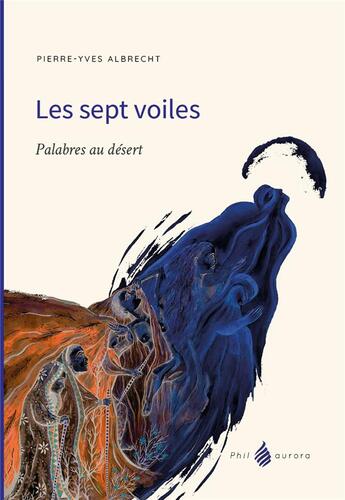 Couverture du livre « Les 7 voiles » de Pierre-Yves Albrecht aux éditions Philaurora