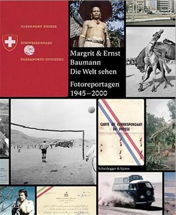 Couverture du livre « Margrit & ernst baumann - die welt sehen fotoreportagen 1945-2000 /allemand » de Wilfried Meichtry/Na aux éditions Scheidegger