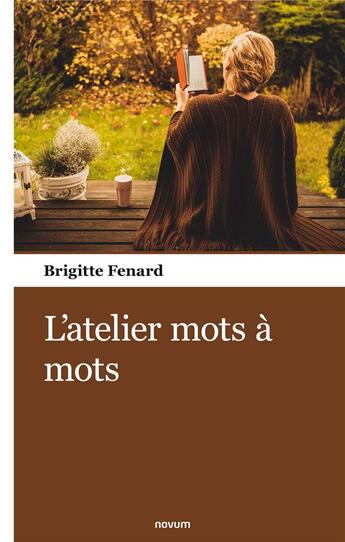 Couverture du livre « L'atelier mots Ã mots » de Brigitte Fenard aux éditions Books On Demand