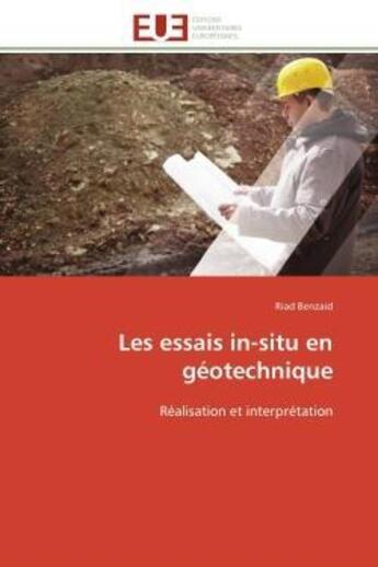 Couverture du livre « Les essais in-situ en geotechnique - realisation et interpretation » de Benzaid Riad aux éditions Editions Universitaires Europeennes