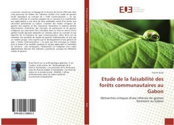 Couverture du livre « Etude de la faisabilité des forêts communautaires au Gabon » de Paulin Kialo aux éditions Editions Universitaires Europeennes