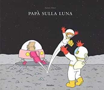 Couverture du livre « Papa sulla luna » de Albert Adrien aux éditions Babalibri