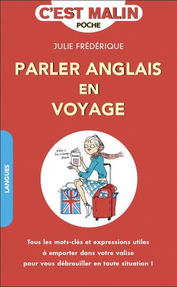 Couverture du livre « C'est malin poche : parler anglais en voyage » de Julie Frederique aux éditions Leduc