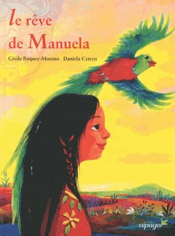 Couverture du livre « Le rêve de Manuela » de Cecile Baquey-Moreno et Daniela Cytryn aux éditions Cepages