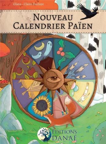 Couverture du livre « Nouveau calendrier païen (2e édition) » de Glana-Claire Duclaye aux éditions Danae