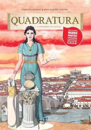 Couverture du livre « Quadratura T.1 ; la pyramide de cristal » de Chantal Alibert et Jean-Claude Golvin aux éditions Passe Simple