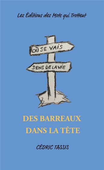 Couverture du livre « Des barreaux dans la tête » de Cedric Tassis aux éditions Des Mots Qui Trottent