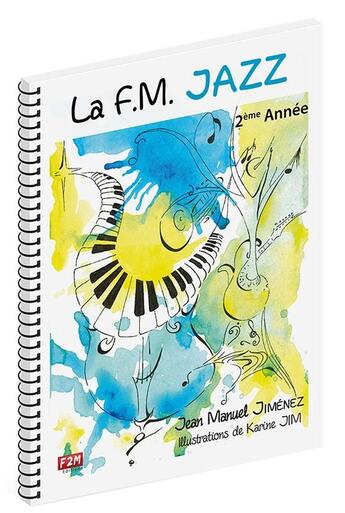 Couverture du livre « La F.M. jazz : 2e année » de Jean-Manuel Jimenez aux éditions F2m