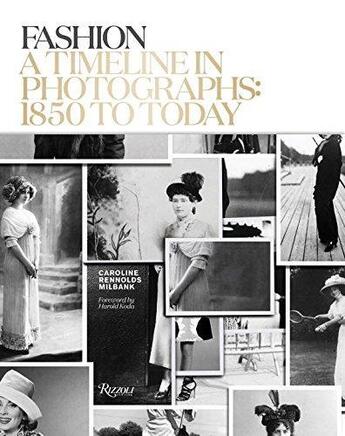 Couverture du livre « Fashion a timeline in photographs 1850 to today » de Rennolds Caroline aux éditions Rizzoli