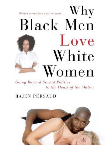 Couverture du livre « Why Black Men Love White Women » de Persaud Rajen aux éditions Gallery Books Karen Hunter Publishing