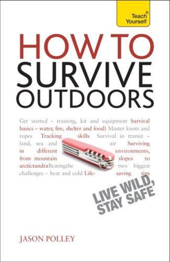 Couverture du livre « How to Survive Outdoors: Teach Yourself » de Polley Jason aux éditions Hodder And Stoughton Digital