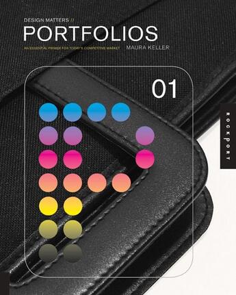 Couverture du livre « Design matters ; portfolios ; an essentiel primer for today's competitive market » de Maura Keller aux éditions Rockport