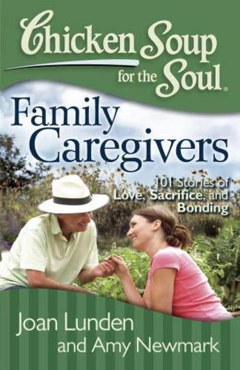 Couverture du livre « Chicken Soup for the Soul: Family Caregivers » de Newmark Amy aux éditions Chicken Soup For The Soul